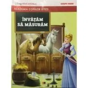 Academia copiilor isteti. Invatam sa masuram. Grupa mare de Disney