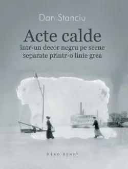 Acte calde de Dan Stanciu