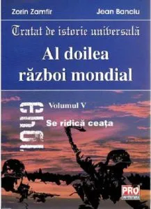 Al doilea razboi mondial - Volumul V de Zorin Zamfir
