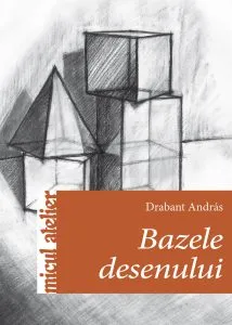 Bazele desenului de Drabant Andras