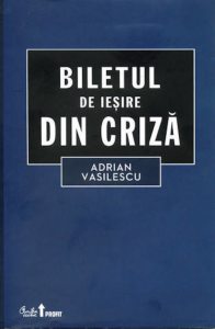 Biletul de iesire din criza