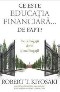Ce este educatia financiara... de fapt? De ce bogatii devin si mai bogati?