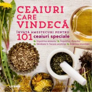 Ceaiuri care vindeca de Sarah Farr