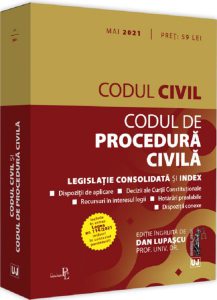 Codul civil. Codul de procedură civilă. Mai 2021