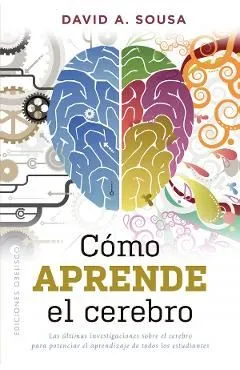 Como Aprende el Cerebro de David A. Sousa