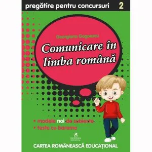 Comunicare în limba română. Pregătire pentru concursuri. Clasa a II-a de Georgiana Gogoescu