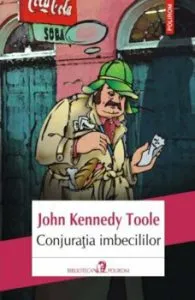 Conjuratia imbecililor (ed. 2017) de John Kennedy Toole