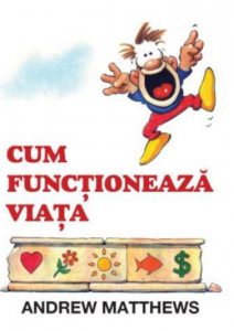 Cum functioneaza viata
