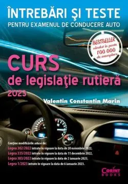 Curs de legislaţie rutieră 2023. Întrebări şi teste de Valentin Constantin Marin