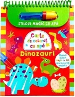 Dinozauri. Stiloul magic cu apa de Anonim
