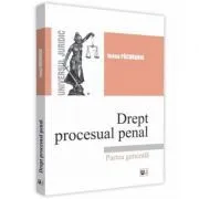 Drept procesual penal. Partea generala de Ioana Pacurariu