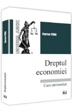 Dreptul economiei. Curs universitar
