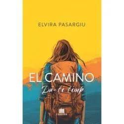 El camino: da-ti timp! de Elvira Pasargiu