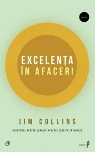 Excelenta in afaceri. Editia a IV-a de Jim Collins