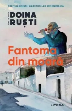 Fantoma din moara de Doina Rusti