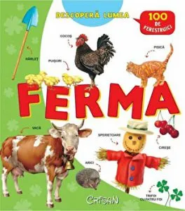 Ferma. Descoper lumea. 100 de ferestruici de Anna Casalis