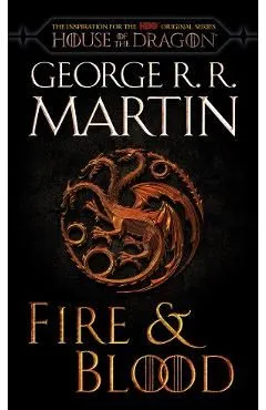 Fire & Blood. 300 Years Before A Game of Thrones de George R. R. Martin