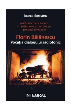 Florin Bălănescu - Vocația dialogului radiofonic de Ioana Doreanu