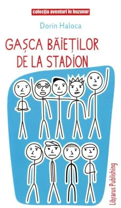Gastii baietilor de la Stadion de Dorin Haloca