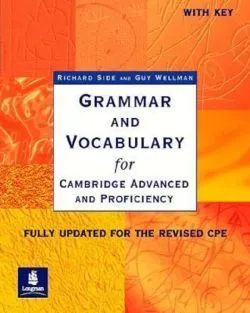 Grammar and Vocabulary for Cambridge Advanced and Proficiency de Richard Side
