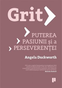 Grit. Puterea pasiunii si a perseverentei