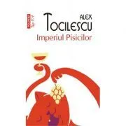 Imperiul pisicilor. Editia 2 de Alex Tocilescu