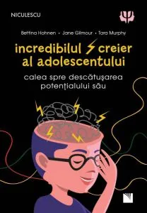 Incredibilul creier al adolescentului de Tara Murphy