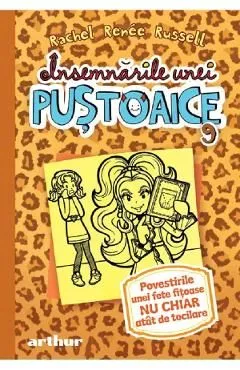 Insemnarile unei pustoaice Vol.9: Povestirile unei fete fitoase de Rachel Renee Russell