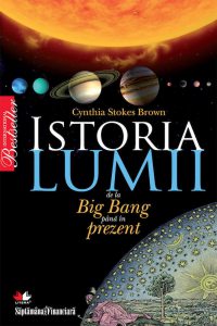 Istoria lumii de la Big Bang pana in prezent