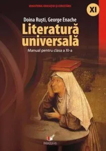 Literatura universala. Manual pentru clasa a XI a de Doina Rusti