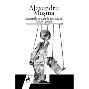 Lucrurile pe care le-am vazut de Alexandru Musina