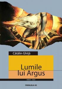 Lumile lui Argus. O morfotipologie a poeziei vizionare