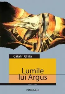 Lumile lui Argus. O morfotipologie a poeziei vizionare