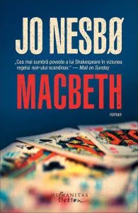 Macbeth (reimaginat) de Jo Nesbo