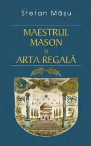 Maestrul Mason si Arta Regala