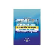 Managementul strategiilor de export la nivel national, sectorial si regional de Costin Lianu