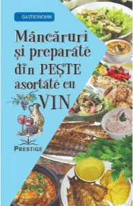 Mancaruri si preparate din peste asortate cu vin