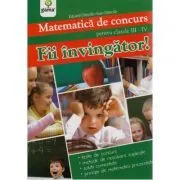 Matematica de concurs. Fii invingator! de Eduard Dancila