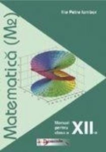 Matematica. Manual clasa a XII-a (M2)