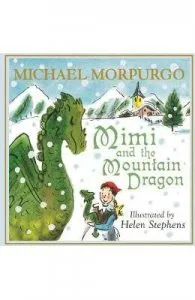 Mimi and the Mountain Dragon de Michael Morpurgo