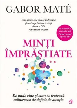 Minți împrăștiate PB de Gabor Mate