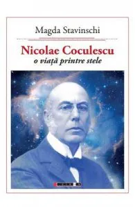 Nicolae Coculescu, o viata printre stele de Magda Stavinschi
