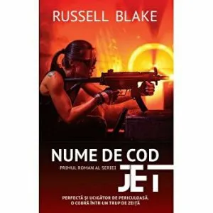 Nume de cod. Primul roman al seriei JET. Perfecta si ucigator de periculoasa, o cobra intr-un trup de zeita de Russell Blake