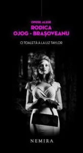 O toaleta a la Liz Taylor de Rodica Ojog-Brasoveanu