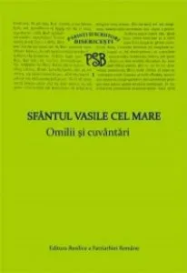 Omilii si cuvantari de Sfantul Vasile cel Mare