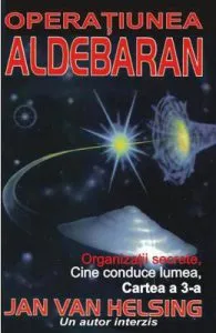 Operatiunea Aldebaran. Cartea a 3-a de Jan Van Helsing