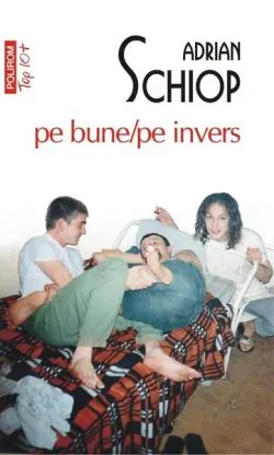 pe bune/pe invers de Adrian Schiop