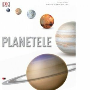 Planetele. Ghid ilustrat complet al sistemului solar.
