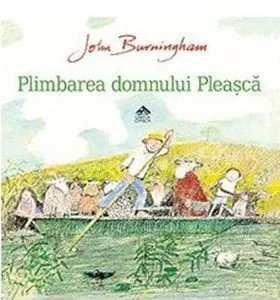 Plimbarea domnului Pleasca de John Burningham