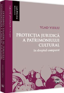 Protectia juridica a patrimoniului cultural in dreptul comparativ